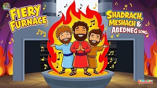 Faith Through the Flames Shadrach Meshach and Abednego Song  Fun Bible Song for Kids [upl. by Lamprey257]