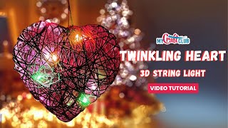 Twinkling Heart 3D Light  MyCraftClub Video Tutorial [upl. by Ahsahtan]