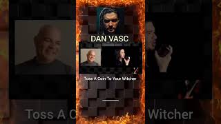 Dan Vasc  Toss A Coin To Your Witcher danvasc rock shorts [upl. by Vincenta360]