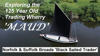 Discovering Maud  The History of an Original Norfolk Wherry norfolkbroads [upl. by Atinor26]