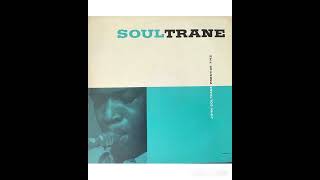 John Coltrane Soultrane 1958 FULL ALBUM [upl. by Oderfigis26]