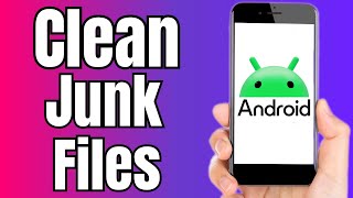 How to Clean Android Junk Files  Best Cleaner App for Android [upl. by Eiramoj]