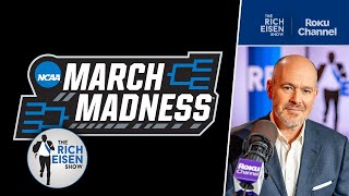 True March Madness Rich Eisen amp The Guys Reveal Their NCAA Tournament Final Four Picks [upl. by Acsecnarf455]