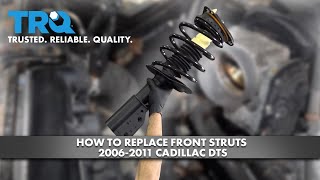 How To Replace Front Struts 20062011 Cadillac DTS [upl. by Ahsin811]