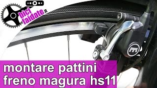 COME SOSTITUIRE I PATTINI FRENO BICI MAGURA HS11 [upl. by Quarta]