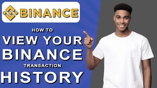 How to view your binance transaction history 2024 [upl. by Dunston]