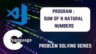 SUM OF N NATURAL NUMBERS IN C LANGUAGE [upl. by Yliah945]