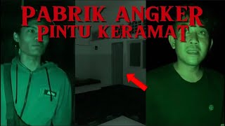 Pabrik Angker Pintu Gerak Sendiri‼️ Go Rangers Channel [upl. by Notyad]