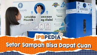 IPB Pedia Sulap Sampah jadi Cuan dengan ATM Sampah [upl. by Lleda]