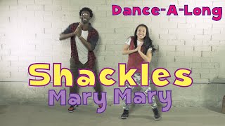 Shackles Praise You  Mary Mary  DanceALong with Lyrics [upl. by Goar]