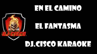 En el camino el fantasma karaoke [upl. by Yrram]