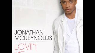 Jonathan McReynolds  Lovin Me Radio Edit AUDIO ONLY [upl. by Akemeuwkuhc]