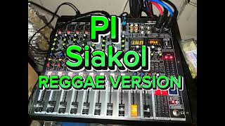 PIBySiakolReggae Version Edited By Ailex Love [upl. by Caves428]