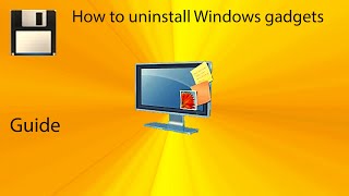 How to uninstall Windows gadgets [upl. by Adi]