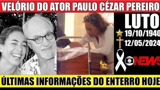 Últimas informações do VEL0RlO do ator Paulo César Pereio Ele morreu aos 83 anos de doença hepática [upl. by Lyris]