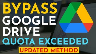 UPDATE How to Bypass Google Drive Download Limit Quota Exceeded Error  2021 New Method [upl. by Erelia]