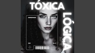 Tóxica lógica [upl. by Hoseia]