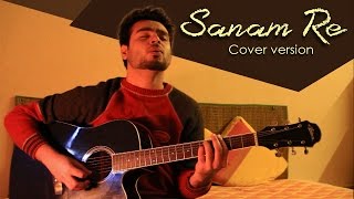 SANAM RE  Cover Version  Arijit Singh amp Mithoon Title Track SanamReContest [upl. by Urbana]