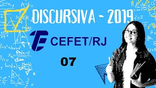 CEFETRJ DISCURSIVA 2019  Q07 [upl. by Iveksarap757]