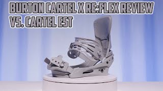 Burton Cartel X ReFlex vs Cartel X Est Review Same for 2025 [upl. by Murielle]