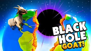 CRAZY Goat Makes a BLACK HOLE In SPACE  Goat Sim Remastered [upl. by Allehs]