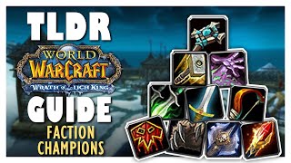 TLDR FACTION CHAMPIONS Guide  TOGC Guide for WOTLK Classic [upl. by Tove]