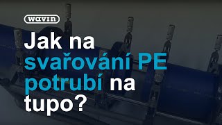 Návod na svařování PE potrubí  metoda na tupo  Wavin Czechia [upl. by Elfrida]