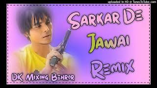 Sarkar De Jawai Alfaaz Baba Dj Remix song ft Dinesh Mixing Behror [upl. by Claudius]