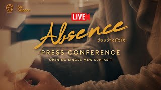 Press Conference Opening Single MewSuppasit “Absence ช่องว่างหัวใจ” [upl. by Mont]