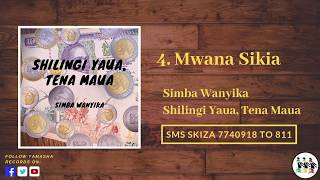 Mwana Sikia Simba Wanyika SMS SKIZA 7740918 to 811 [upl. by Han288]