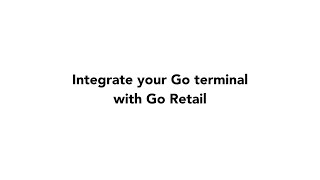 Moneris Go Retail POS  Integrate your Go terminal [upl. by Zilef]