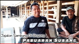 JAJALON SAMBUNG GAGAH KE PABUARAN SUBANG [upl. by Terra]