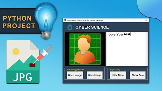 Steganography Tutorial  Hide Secret Text Message Inside Image Using Python  GUI Tkinter Project [upl. by Corrie]