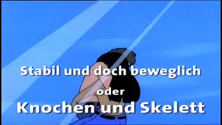 Es war einmal das Leben Folge 19  Stabil und doch beweglich – Knochen und Skelett [upl. by Brigg436]