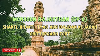 Exploring The Pride Of Rajasthan  Chittorgarh Fort  A Complete Guide To Rajasthans Historic Pride [upl. by Dennis527]