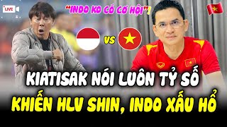 Đấu ĐTVN HLV Shin Ngạo Mạn HLV Kiatisak Liền Nói Luôn Kết Quả ĐTVNINDO Khiến INDO Bẽ Mặt Xấu Hổ [upl. by Phelia]