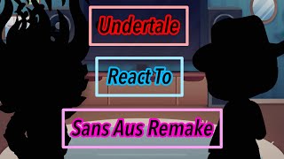 Undertale React To Sans Aus  Remake  Enjoy It  Description  Part 1 [upl. by Anavlis576]