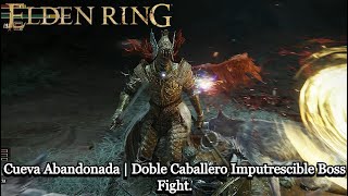 Elden Ring  Cueva Abandonada  Doble Caballero Imputrescible Boss Fight [upl. by Padraig]