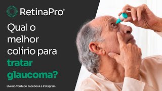 Qual o melhor colírio para tratar glaucoma [upl. by Egas]