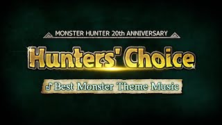 Hunters Choice Top 10 Monster Themes  Monster Hunter 20th Anniversary [upl. by Burkhardt]