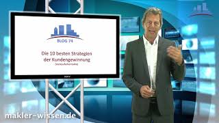 VideoBlog 74  Die 10 besten Strategien der Kundengewinnung Verkäuferkontakte [upl. by Enirahtak]