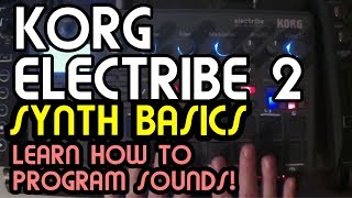 Basic Synth Programming and Recording  Korg Electribe 2 Tutorial [upl. by Valdas]