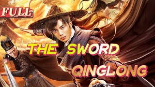 【ENG SUB】 The Sword Qinglong  Costume Action Movie  China Movie Channel ENGLISH [upl. by Ynatsed]