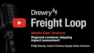 Drewry Freight Loop  Middle East Tensions 22 Apr 24 [upl. by Suivatco]