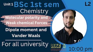 L2ll BSc 1st semester ll chemistry unit 1 lDipole moment and Vander Waals ll akashmathshub c [upl. by Vinna]