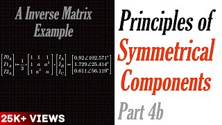 Principles of Symmetrical Components Part 4b [upl. by Dennison364]