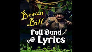 Bosun Bill  Lyrics amp Full Band  Sea of Thieves Shanties  Vocals amp All Instruments [upl. by Hauger]