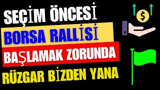 Seçim Öncesi Borsada Rüzgar Bizden Yana Ama Altın Fiyatları Sallantıda DİKKAT [upl. by Ecyal]