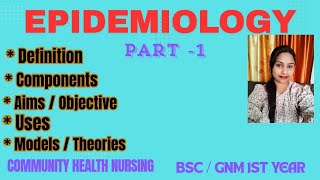 EPIDEMIOLOGY  Definition  Components  Aims  Objective  Uses  Models  Theories  community [upl. by Bethena]