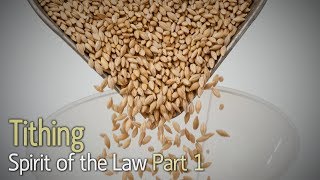 The Spirit of the Law Part 1 Tithing [upl. by Dielu]